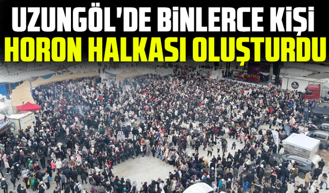 Uzungöl'ün çevresinde binlerce kişi horon halkası oluşturdu