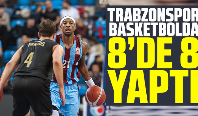 Trabzonspor Basketbolda 8’de 8 Yaptı