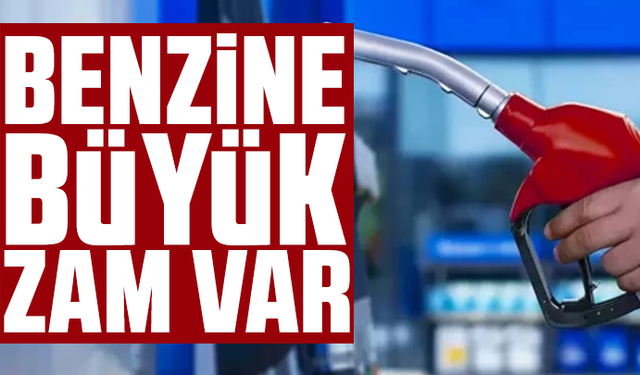 Benzine büyük zam var litresi bakın kaç lira olacak