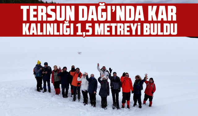 Tersun Dağı’nda Kar kalınlığı 1,5 metreyi buldu