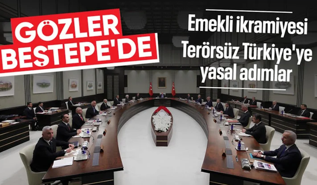 Kabine bugün toplanıyor: Ana gündem Terörsüz Türkiye süreci