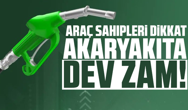 Araç sahipleri dikkat: Akaryakıta dev zam!