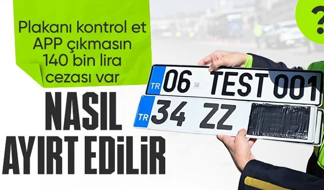 Orijinal plakayla APP'nin farkları