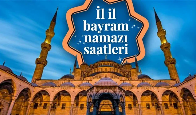 İl il Ramazan Bayramı namaz saatleri