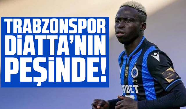 Trabzonspor Diatta’nın Peşinde!