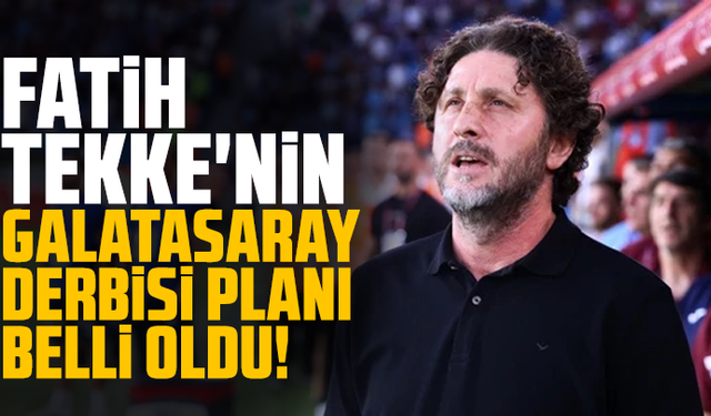 Fatih Tekke'nin Galatasaray derbisi planı belli oldu!