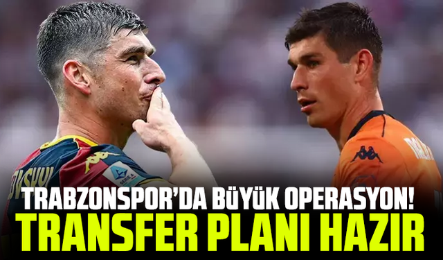 Trabzonspor’da Büyük Operasyon! Transfer Planı Hazır