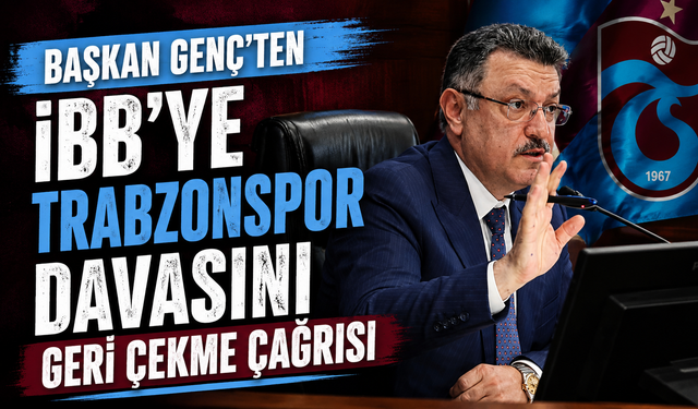 Ahmet Metin Genç'ten İBB'ye çağrı: Trabzonspor davasını geri çekin