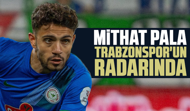 Mithat Pala Trabzonspor'un Radarında