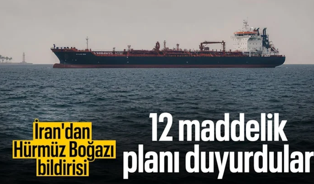 İran'dan, Hürmüz Boğazı'nı İsrail gemilerine kapatan 12 maddelik plan