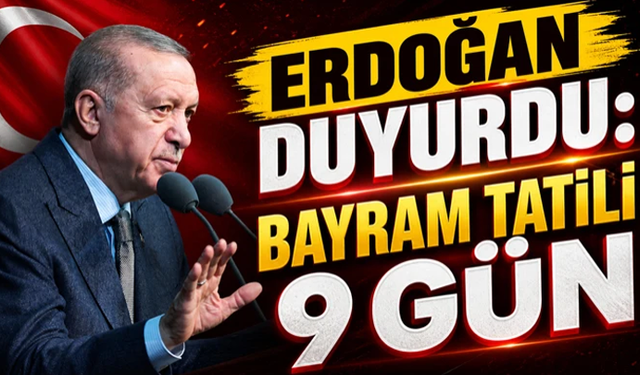Kurban bayramı tatili 9 gün oldu