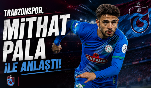 Trabzonspor, Mithat Pala ile anlaştı!