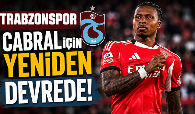 Trabzonspor Cabral için yeniden devrede!