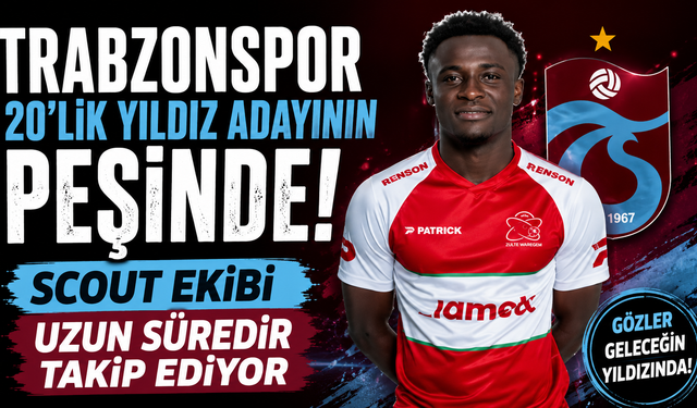 Trabzonspor 20'lik yıldız adayının peşinde! Scout ekibi uzun süredir takip ediyor