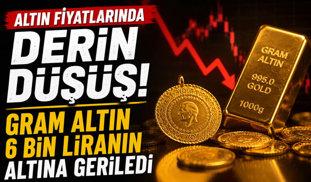 Altın fiyatlarında derin düşüş: Gram altın 6 bin liranın altına geriledi