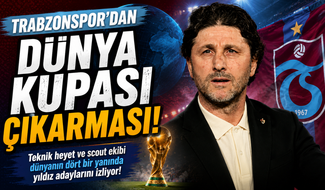 Trabzonspor'dan Dünya Kupası çıkarması!