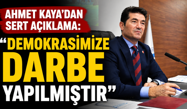 Ahmet Kaya’dan sert açıklama: “Demokrasimize darbe yapılmıştır”