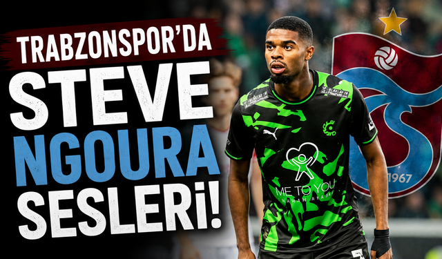 Trabzonspor'da Steve Ngoura sesleri!
