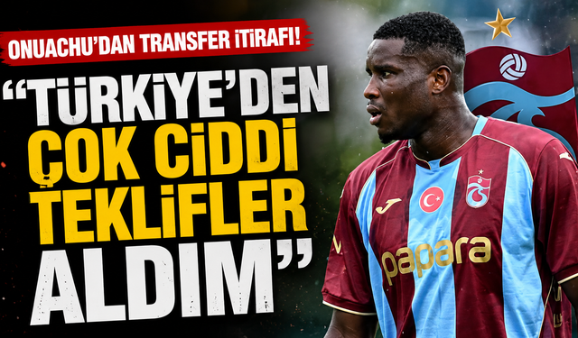 Onuachu'dan transfer itirafı! "Türkiye'den çok ciddi teklifler aldım"