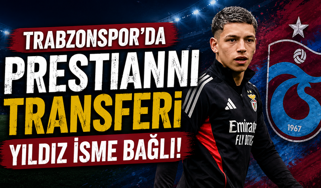 Trabzonspor'da Prestianni transferi yıldız isme bağlı!