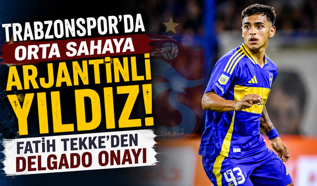 Trabzonspor'da orta sahaya Arjantinli yıldız! Fatih Tekke'den Delgado onayı