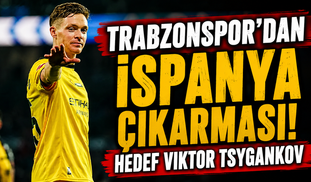 Trabzonspor'dan İspanya Çıkarması! Hedef Viktor Tsygankov
