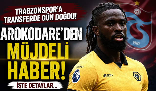 Trabzonspor'a transferde gün doğdu! Arokodare'den müjdeli haber