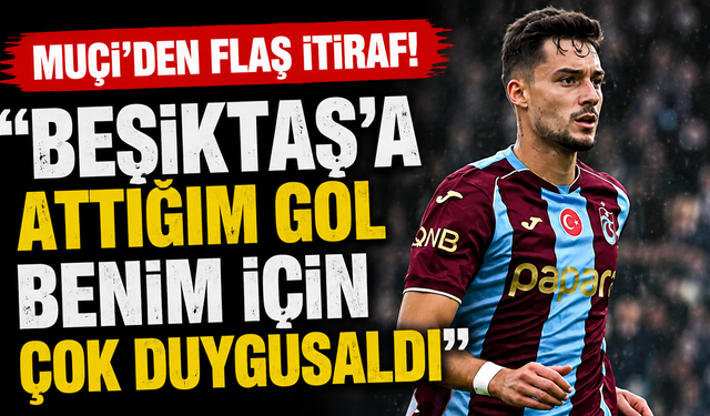 Muçi'den flaş itiraf! "Beşiktaş'a attığım gol..."