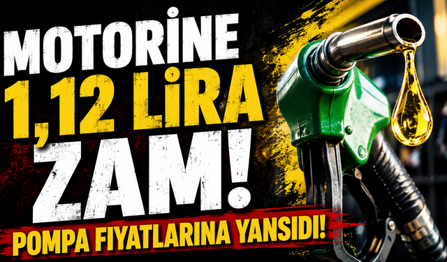Motorine 1,12 lira zam: Pompa fiyatlarına yansıdı