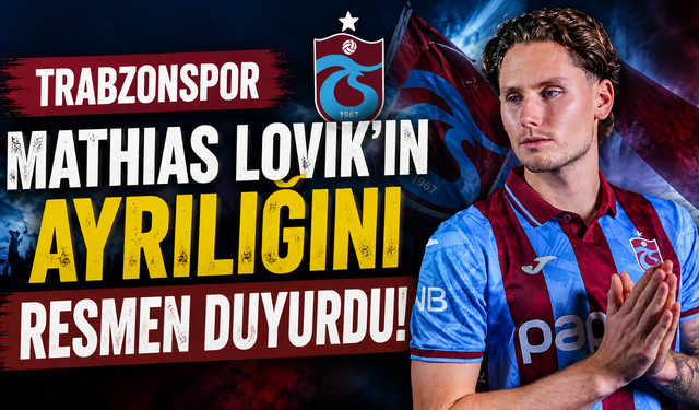 Trabzonspor Mathias Lovik'in ayrılığını resmen duyurdu!