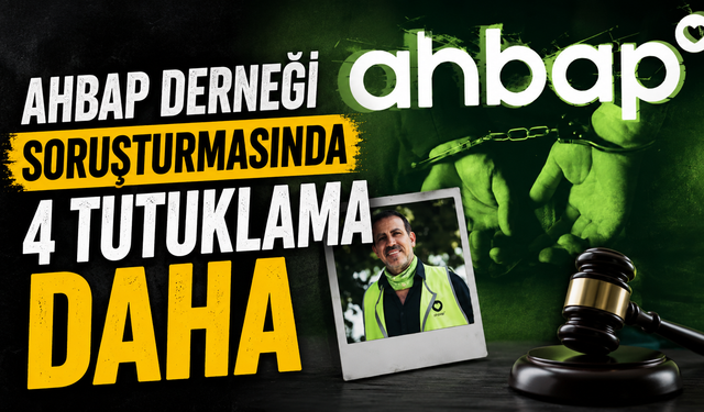 Ahbap Derneği soruşturmasında 4 tutuklama daha