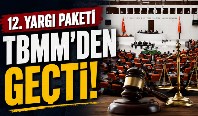 12. Yargı Paketi TBMM'den geçti