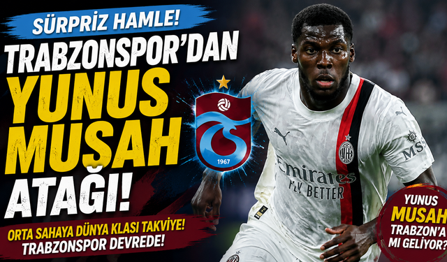 Trabzonspor'dan Yunus Musah atağı!