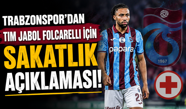 Trabzonspor'dan Tim Jabol Folcarelli için sakatlık açıklaması!