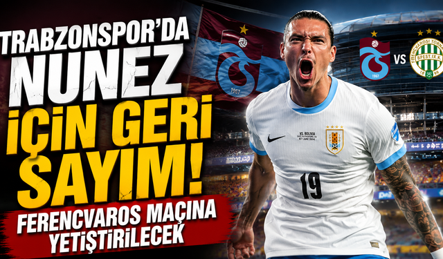 Trabzonspor’da Nunez İçin Geri Sayım! Ferencvaros Maçına Yetiştirilecek