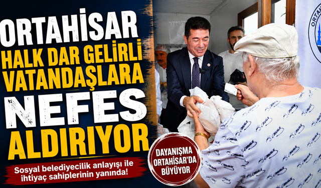 Ortahisar Halk Dar Gelirli Vatandaşlara Nefes Aldırıyor