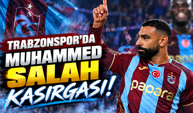 Trabzonspor'da Muhammed Salah kasırgası!