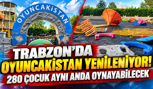 Trabzon’da Oyuncakistan Çocuk Parkı yenileniyor! 280 çocuk aynı anda oynayabilecek