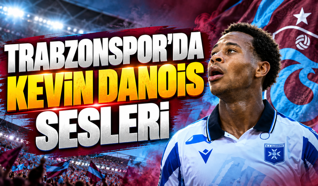 Trabzonspor'da Kevin Danois sesleri