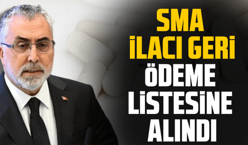 SMA ilacı geri ödeme listesine alındı