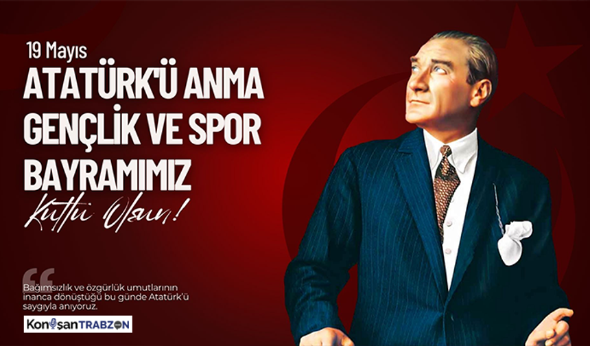 19 Mayıs Atatürk'ü Anma Gençlik ve Spor Bayramınız kutlu olsun.