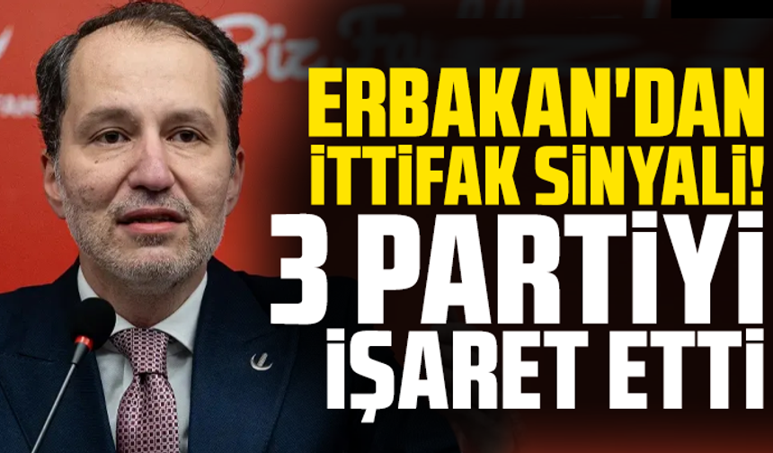 Fatih Erbakan'dan ittifak sinyali! 3 partiyi işaret etti