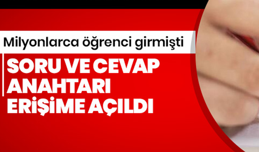 LGS soru-cevap anahtarı erişime açıldı! LGS bitti! 1 milyon öğrenci ter döktü