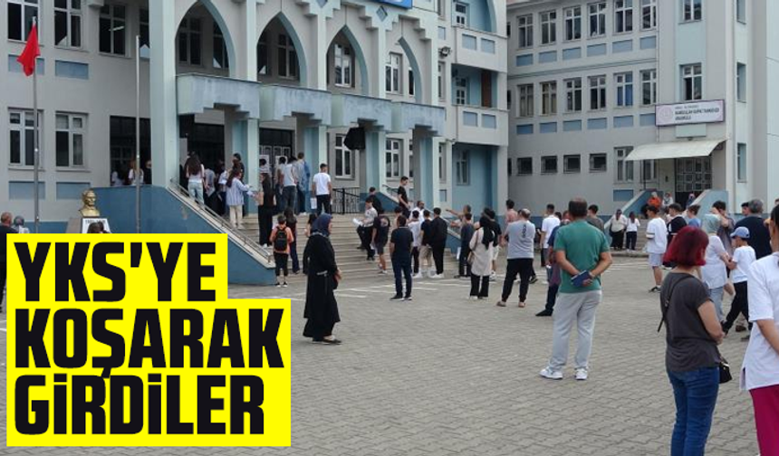 YKS'ye koşarak girdiler