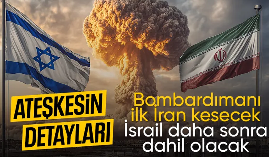 İran ve İsrail arasındaki ateşkesin detayları