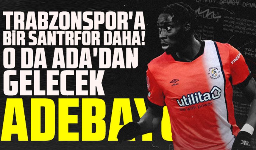 Trabzonspor'a bir santrfor daha! O da Ada'dan gelecek