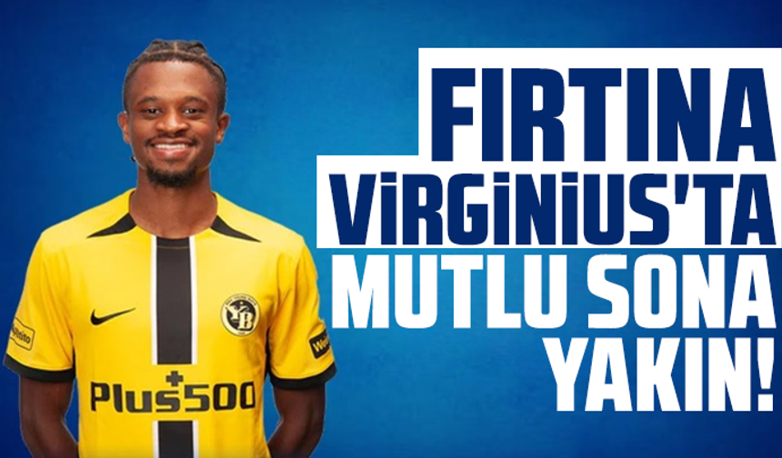 Trabzonspor Virginius'ta mutlu sona yakın!