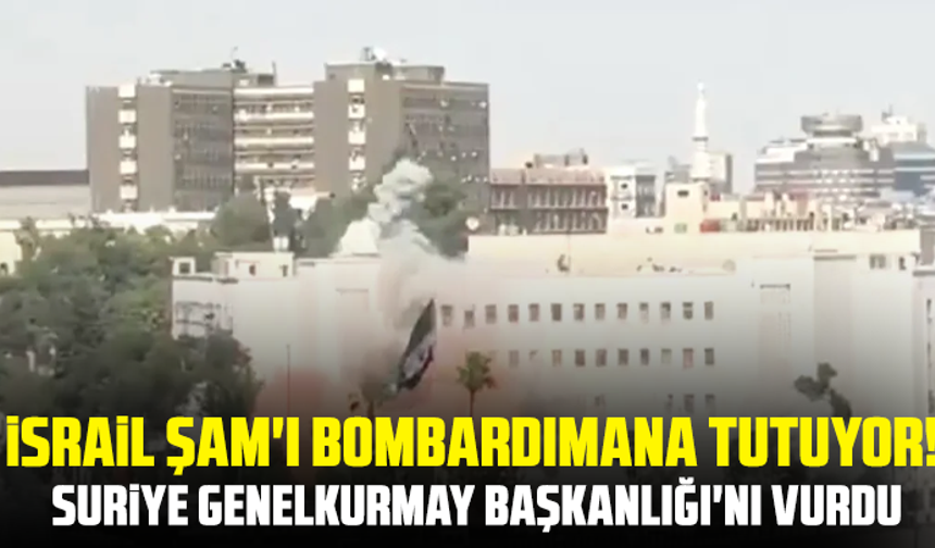 İsrail Şam'ı bombardımana tutuyor! Suriye Genelkurmay Başkanlığı'nı vurdu