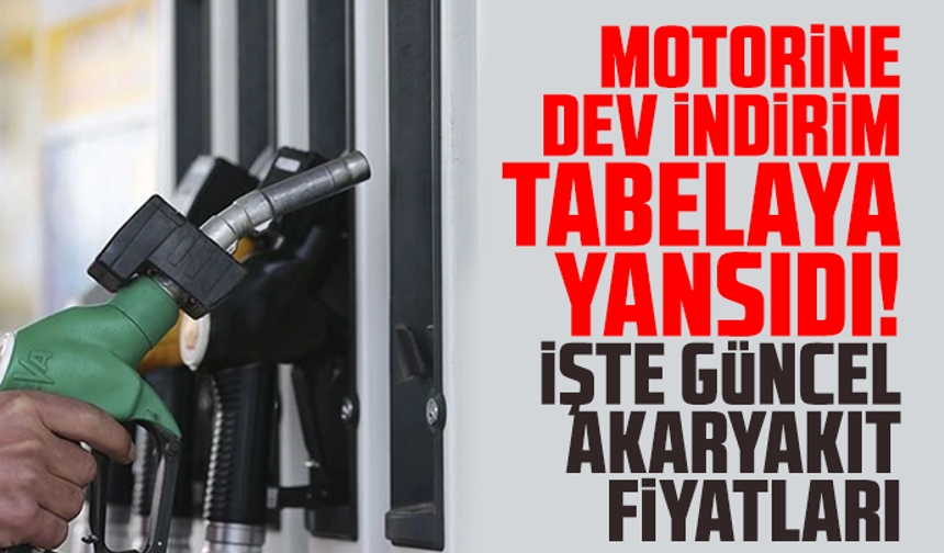 Motorine dev indirim tabelaya yansıdı! İşte güncel akaryakıt fiyatları