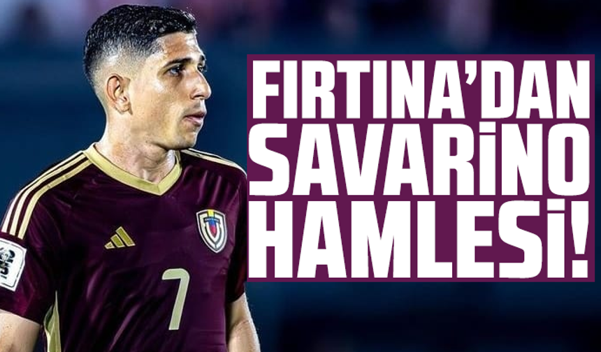 Fırtına’dan Savarino hamlesi!